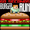 Play 60 seconds Burger Run Game