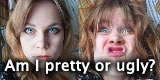 Am I Pretty or Ugly