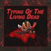 Play Typing Of The Living Dead Game